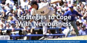 Coping With Nerves in Baseball